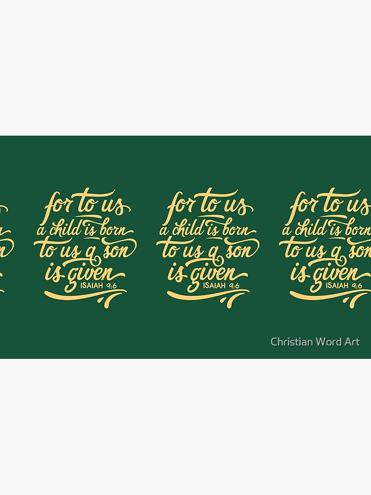 Unto us a child is born, Isaiah 9 6, Bible Christmas verse, scripture, Christian gift by BWDESIGN