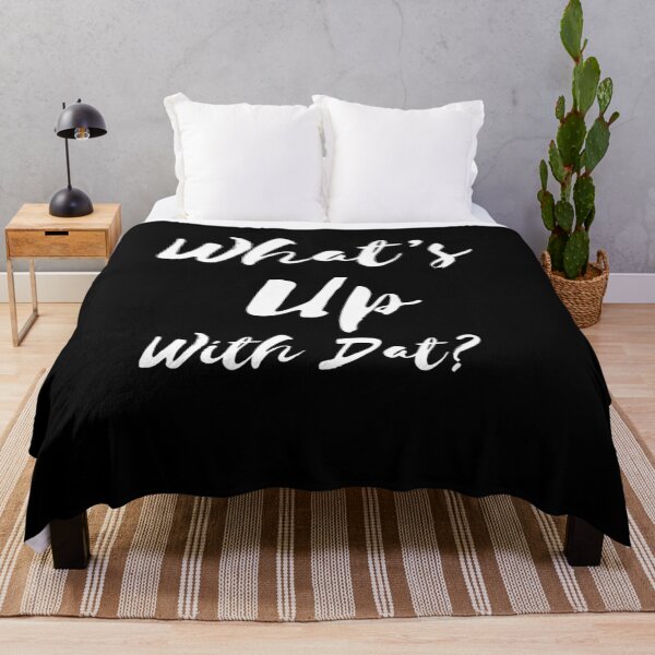 Item preview, What’s up with Dat?! designed and sold by mwebba2005.