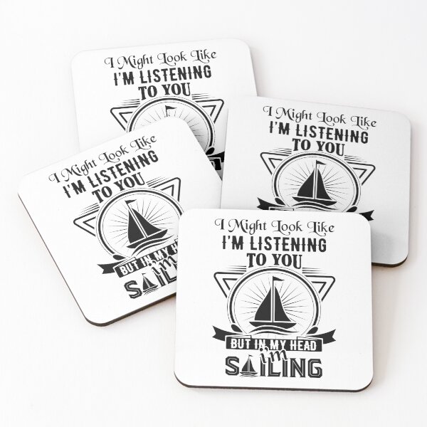 Item preview, sailing slogans-Sailing Lovers Quotes-I might look like I’m listening to you but in my head I’m sailing  designed and sold by Hartics.
