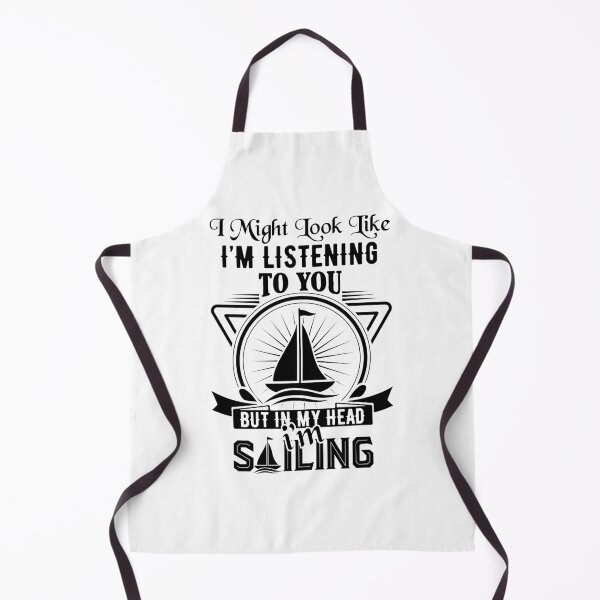 Item preview, sailing slogans-Sailing Lovers Quotes-I might look like I’m listening to you but in my head I’m sailing designed and sold by Hartics.