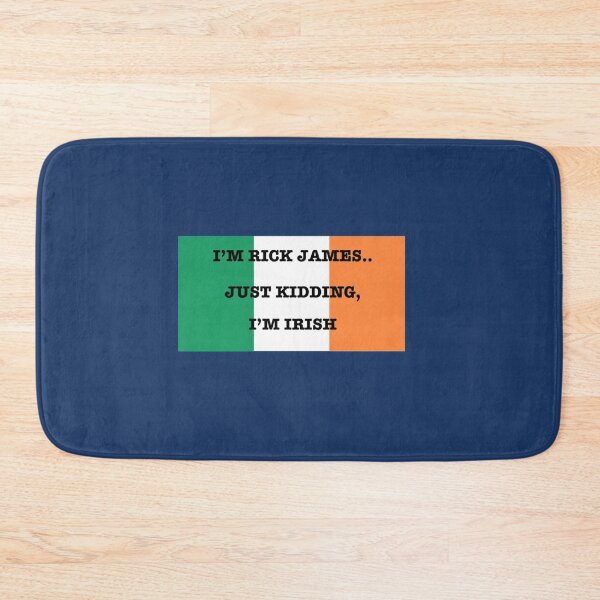 Item preview, I_M RICK JAMES.. JUST KIDDING, I_M IRISH   designed and sold by HANAH-Boutique.