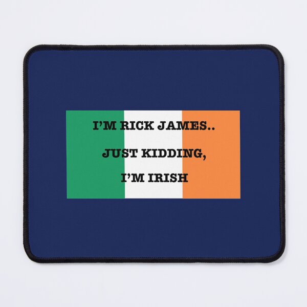 Item preview, I_M RICK JAMES.. JUST KIDDING, I_M IRISH   designed and sold by HANAH-Boutique.