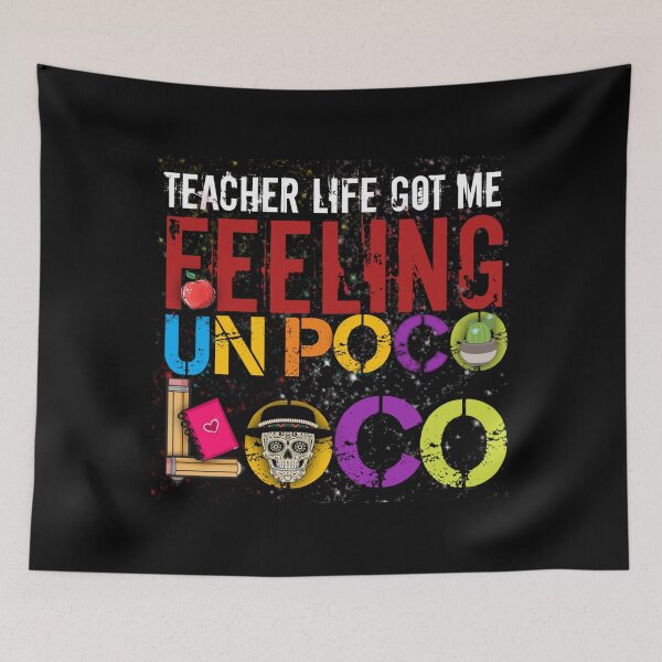 Item preview, Teacher Life Got Me Feeling Un Poco Loco designed and sold by StoreRahhal.