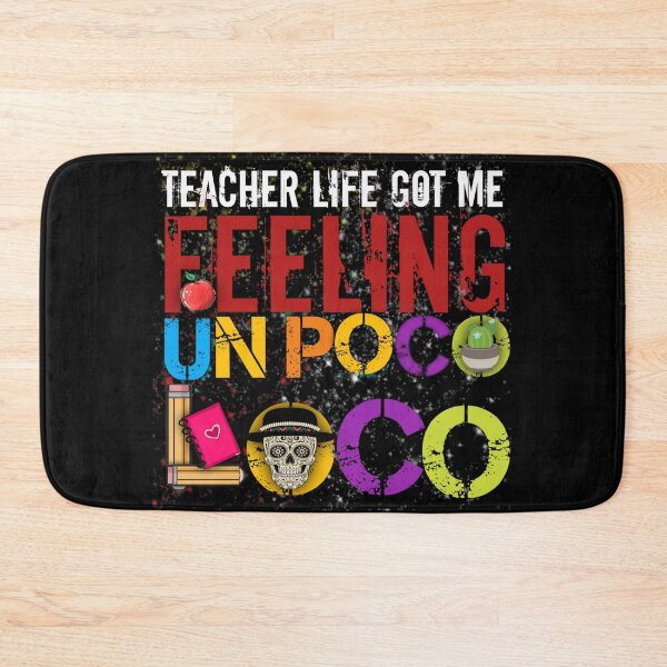 Item preview, Teacher Life Got Me Feeling Un Poco Loco designed and sold by StoreRahhal.