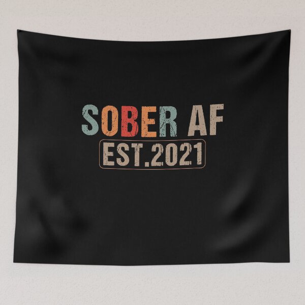 Item preview, Sober AF Since 2021 sobriety Sober Anniversary sober life  designed and sold by Dream-bubble.