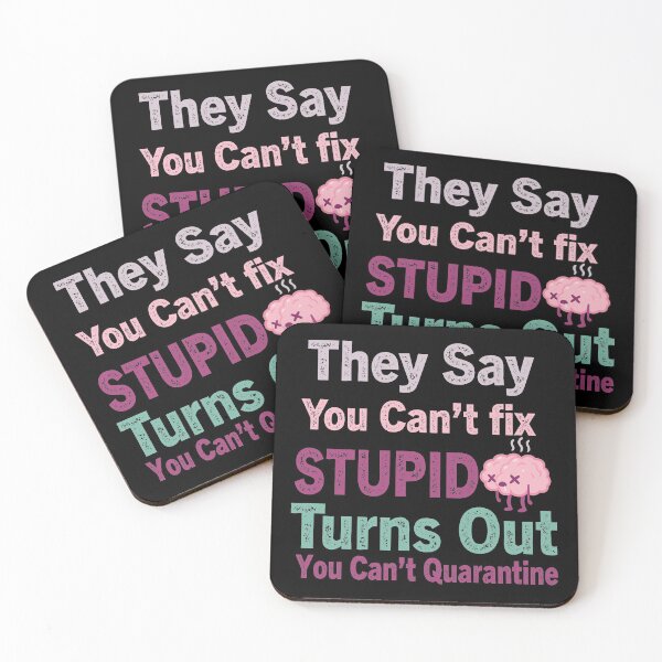 Item preview, They say you can't fix stupid turns out you can't quarantine it either designed and sold by goodprints shop.