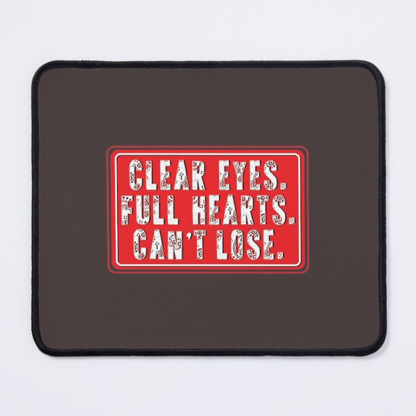 Item preview, Clear Eyes - Full Hearts - Can_t Lose Vintage    designed and sold by DonalShinDS.
