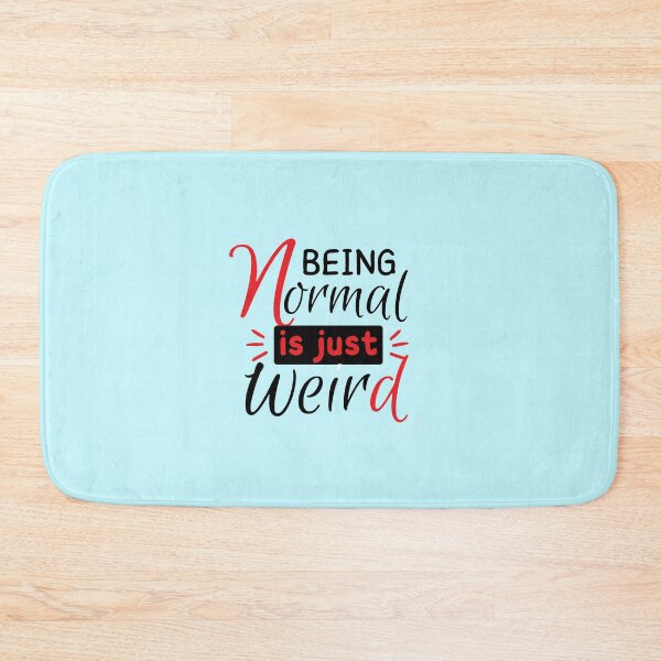 Item preview, Being Normal is Just Weird | Inspirational designed and sold by DoherDesigns.