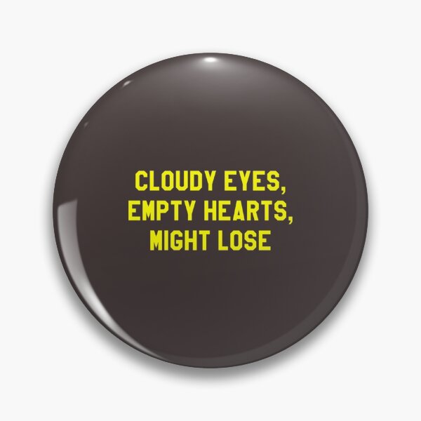 Item preview, Cloudy Eyes Empty Hearts Might Lose – Friday Night Lights Parody   designed and sold by DonalShinDS.