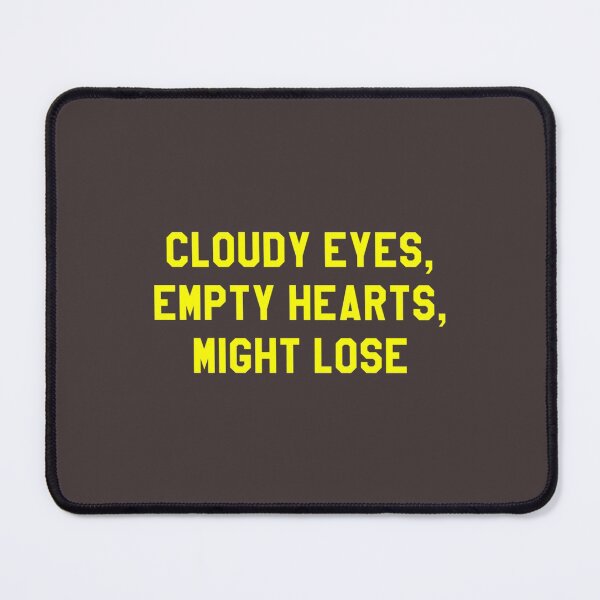 Item preview, Cloudy Eyes Empty Hearts Might Lose – Friday Night Lights Parody designed and sold by DonalShinDS.