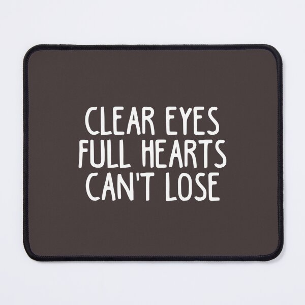Item preview, Clear Eyes, Full Hearts, Can_t Lose     designed and sold by DonalShinDS.