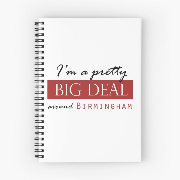 Item preview, I'm a pretty BIG DEAL around BIRMINGHAM designed and sold by Matt Corrigan.