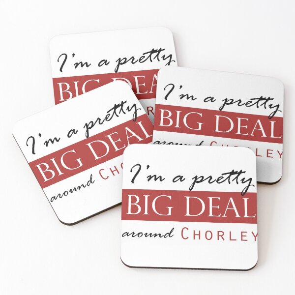 Item preview,  I'm a pretty BIG DEAL around CHORLEY designed and sold by Matt Corrigan.