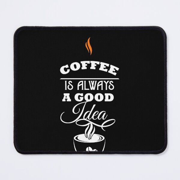 Artikel-Vorschau von Kaffee ist immer eine gute Idee Kaffeeliebhaber, designt und verkauft von Superhero Gear.