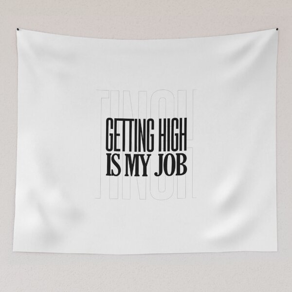 Item preview, getting high is my job designed and sold by SIMPLINZ.