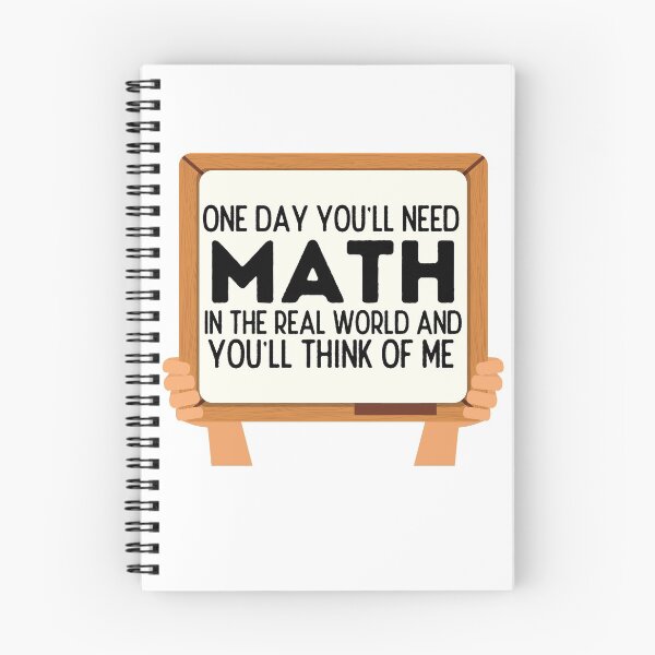 Item preview, One Day You'll Need Math In The Real World And You'll Think Of Me - Funny Math designed and sold by usaworld.