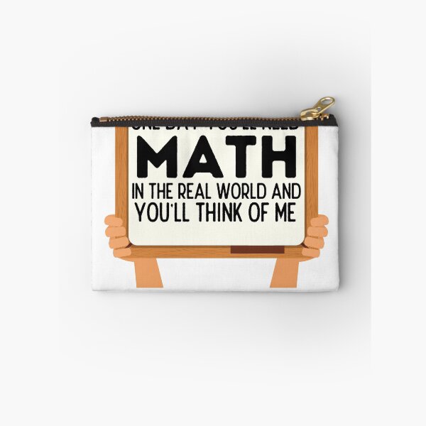 Item preview, One Day You'll Need Math In The Real World And You'll Think Of Me - Funny Math designed and sold by usaworld.