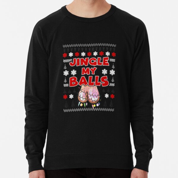 Jingle Balls Sweater Gifts Merchandise for Sale Redbubble
