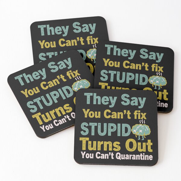 Item preview,  They say you can't fix stupid turns out you can't quarantine it either designed and sold by goodprints shop.