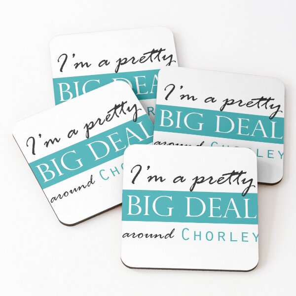 Item preview, I'm a pretty BIG DEAL around CHORLEY designed and sold by Matt Corrigan.