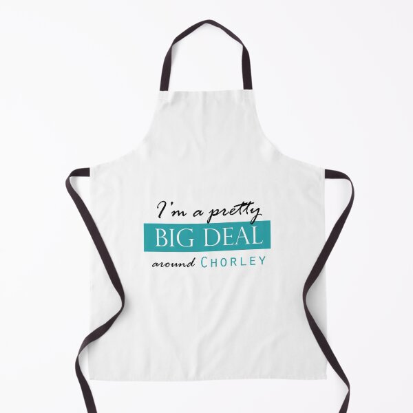 Item preview, I'm a pretty BIG DEAL around CHORLEY designed and sold by Matt Corrigan.