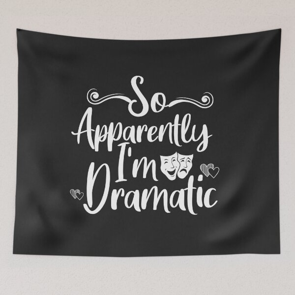 Item preview, so APPARENTLY I'M dramatic designed and sold by goodprints shop.