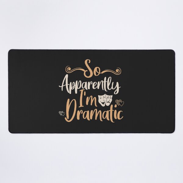 Item preview,  so APPARENTLY I'M dramatic designed and sold by goodprints shop.