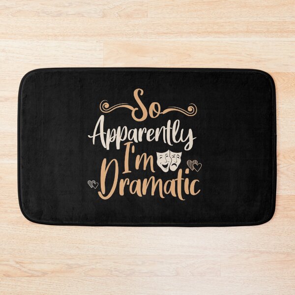 Item preview,  so APPARENTLY I'M dramatic designed and sold by goodprints shop.