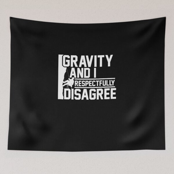 Item preview, Gravity divertido y respetuosamente en desacuerdo escalada designed and sold by GabiStock.
