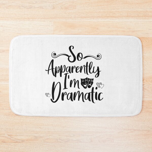 Item preview, SO APPARENTLY I'M dramatic designed and sold by goodprints shop.