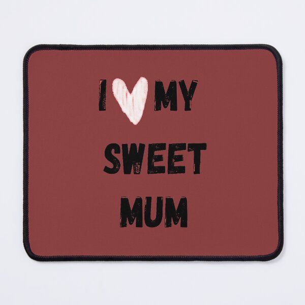 Item preview, I love my mum <3 designed and sold by issambouqsi.
