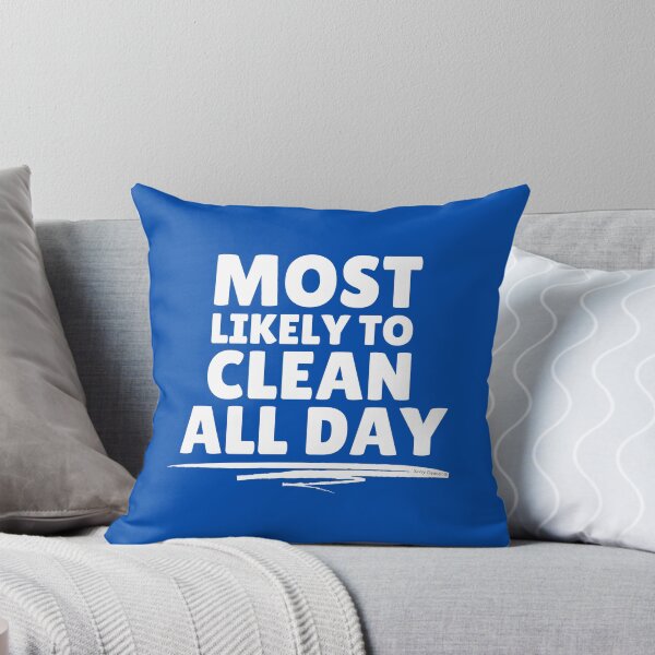 Item preview, Most Likely to Clean All Day Novelty Cleaning Crew Gift designed and sold by SavvyCleaner.