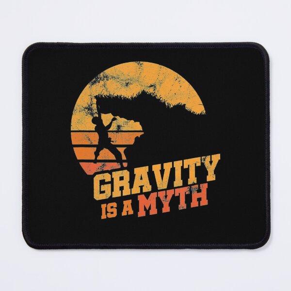 Item preview, Gravity Is A Myth Mountain Rock Climbing Climber Bouldering designed and sold by GabiStock.