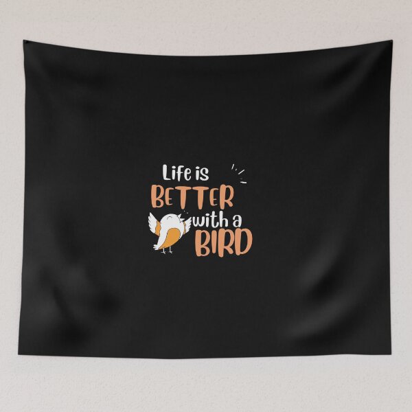 Item preview, LIFE IS BETTER WITH A BIRD designed and sold by FbCreative.