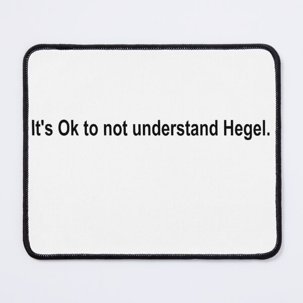 Item preview, It's Ok to not understand Hegel designed and sold by DuaneGarrett.