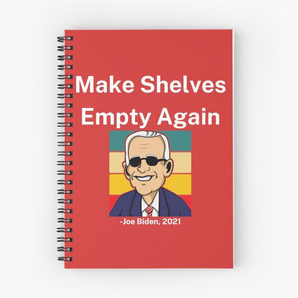 Item preview, Make Shelves empty again Joe Biden 2021 designed and sold by 2Cheesy4U.