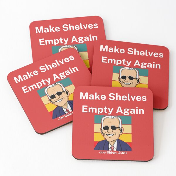 Item preview, Make Shelves empty again Joe Biden 2021 designed and sold by 2Cheesy4U.