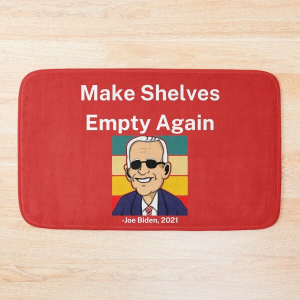 Item preview, Make Shelves empty again Joe Biden 2021 designed and sold by 2Cheesy4U.
