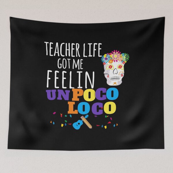 Item preview, Teacher Life Got Me Feelin Un Poco Loco designed and sold by StoreRahhal.