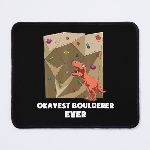 Item preview, Okayest T Rex Ever Bouldering and Rock Climbing designed and sold by GabiStock.