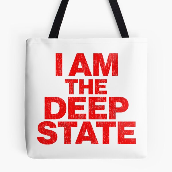 Item preview, I Am The Deep State designed and sold by acquiesce13.