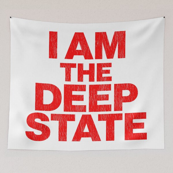 Item preview, I Am The Deep State designed and sold by acquiesce13.