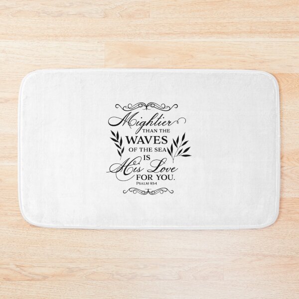 Item preview, Christian Quote Psalm 93:4 Mightier Than The Waves Of The Sea Is His Love For You  designed and sold by Whiskers and Grace.