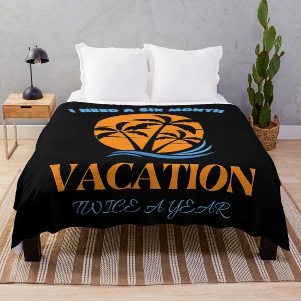 Item preview, I need a six month vacation twice a year (Dark) designed and sold by BarvinWayne.