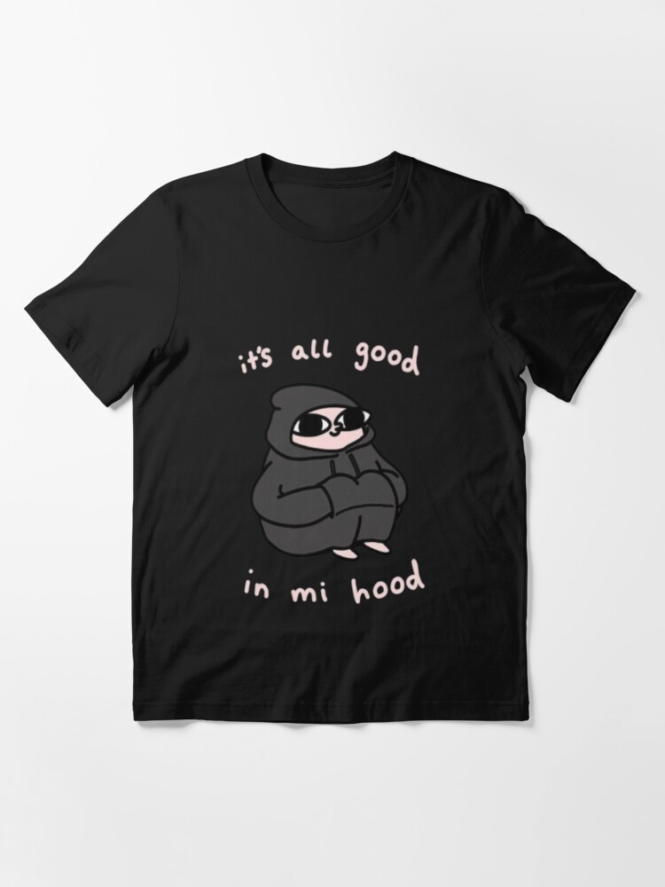 Ketnipz It S All Good In Mi Hood T Shirt By Goodvibesempire Redbubble