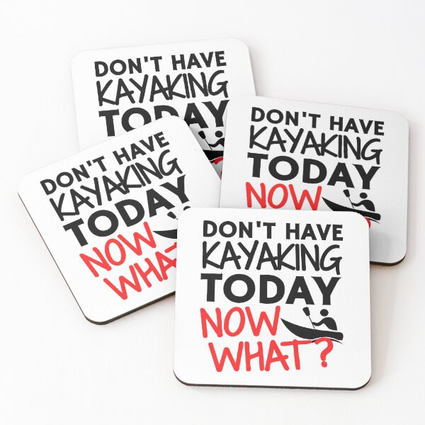 Item preview, Don't have kayaking today. Now what? designed and sold by TheGreenGoat.