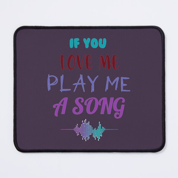 Item preview, If you love me play me a song funny romantic designed and sold by Bridge-pariera.