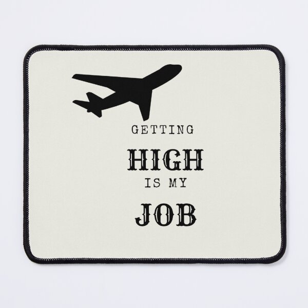 Item preview, Getting high is my job designed and sold by Pictionary57.