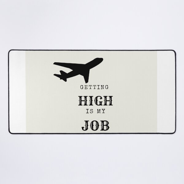 Item preview, Getting high is my job designed and sold by Pictionary57.