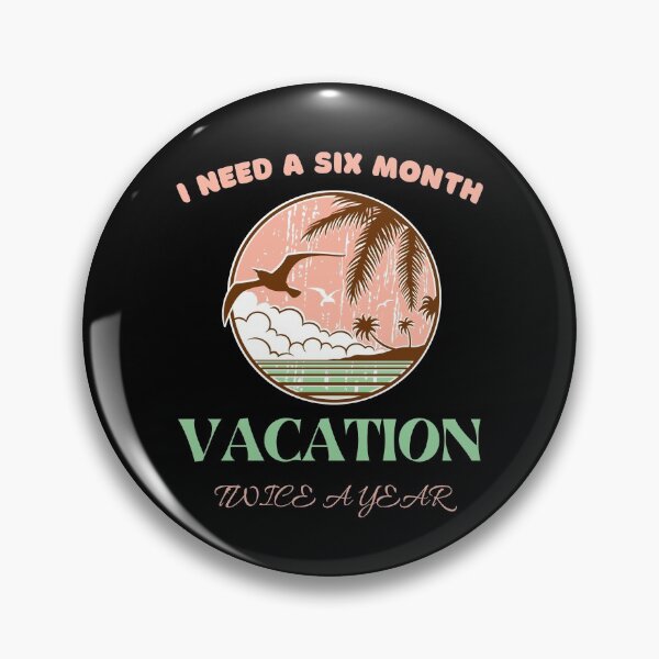 Item preview, I need a six month vacation twice a year 2 designed and sold by BarvinWayne.